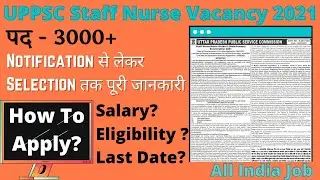 UPPSC Staff Nurse Vacancy 2021 Notification | How To Apply? Sister Grade II UPPSC News, Form Fill Up