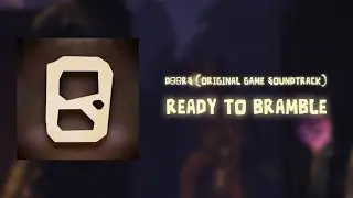 DOORS THE GREAT OUTDOORS OST: Ready To Bramble (BRAMBLE BOSS OST)