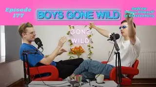 Boys Gone Wild | Episode 177: Andrew Poops Himself at Glastonbury