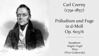 Carl Czerny (1791-1857) - Präludium und Fuge in d-Moll Op. 603/6 | Hauptwerk VPO