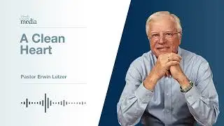 A Clean Heart | When Jesus Has Your Heart #2 | Pastor Lutzer