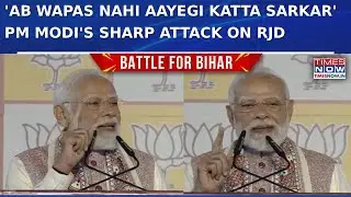 PM Modi&rsquo;s Sharp Attack On RJD After NDA's Win In Bihar Election: Ab Wapas Nahi Aayegi Katta Sarkar