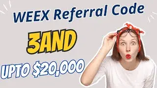 WEEX Exchange Referral Code: 3AND | Claim Up to 20,000 USDT Bonus | Step-by-Step Guide 🎉