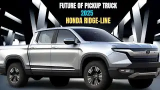 Острые ощущения нового поколения: Honda Ridgeline 2025 года представлен!