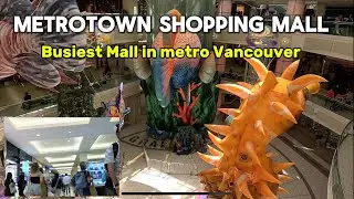 🇨🇦4K-Walking Tour through the Busiest Mall in metro Vancouver,BC/METROTOWN Shopping Centre