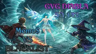 Diabla~ The Legend of Neverland ~ GVG MEMES VS BLACK LIST