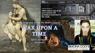 Wax Upon a Time at the Uffizi  The Forgotten Art of Wax Sculpture and the Medici Legacy