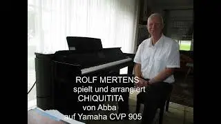 Rolf Mertens spielt und arrangiert Chiquitita von Abba