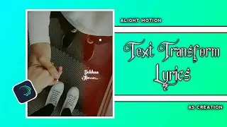 Trending Lyrics Video Editing Alight Motion | Text Transform Effect | Alight Motion Tutorial 2021