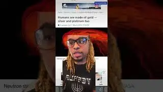 Did you know that HUMAN BEINGS are made of GOLD?