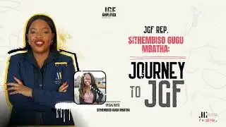 Sithembiso Gugu Mbatha: Journey to JGF