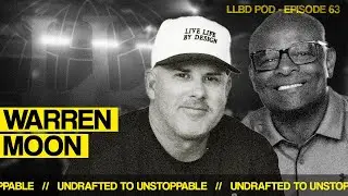 Warren Moon on Leadership, Legacy & Life by Design | LLBD #63