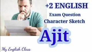 Ajit character sketch in Malayalam| Plus two English important questions|Matchbox chapter sketch