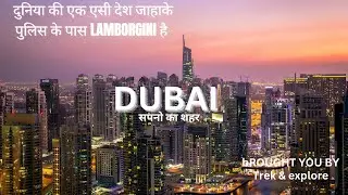 Discover Dubai: The Ultimate Guide to Luxury, Architecture, and Adventure