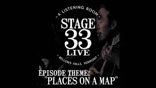 Stage 33 Live podcast - episode theme: PLACES ON A MAP
