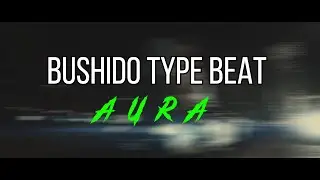 [FREE] Bushido X Samra Type Beat 🔥 Aura 🔥 (prod. by SIAS)