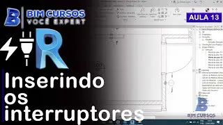 Aula 13 grátis Revit MEP Elétrico - Inserindo os interruptores - BIM CURSOS