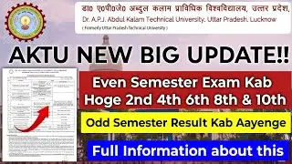 AKTU New Update 🚨 | Odd Semester Result Kab❓| Even Semester Exam #aktuexam 