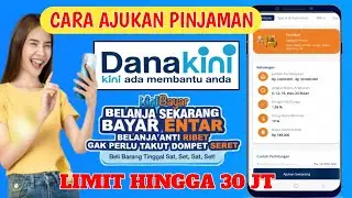 Cara daftar pinjam uang di Danakini proses cepat mudah cair terbaru 2024