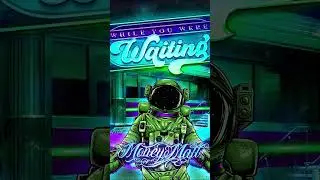 While You Were Waiting - Money Matt&reg; - OUT NOW‼️ #newmusic #music #majorlabels