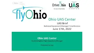 FlyOhio Ohio&rsquo;s UAS Center - Doug Burke, OH DOT - EMTSP 2022-06-17 NCPP