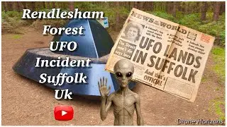 Rendlesham Forest UFO Incident Suffolk Uk