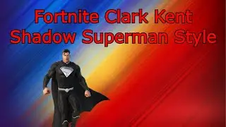 Fortnite Clark Kent shadow Superman Style