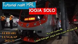 KRL JOGJA SOLO | tutorial dan pengalaman naik KRL Jogja Solo terbaru 2021