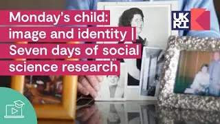 Monday's child: image and identity | Seven days of social science research