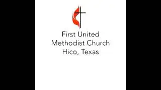 First United Methodist Church of Hico Live Stream