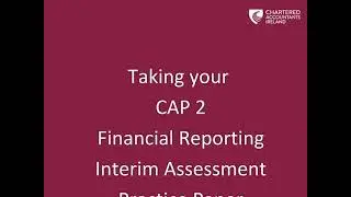 CAP2 Financial Reporting Interim Assessment