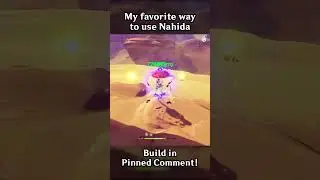 MY FAVORITE WAY TO USE NAHIDA