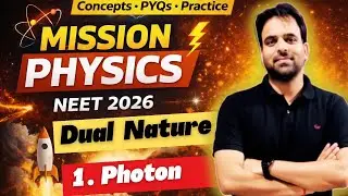 Mission Physics LIVE🔴| MODERN PHYSICS | Dual Nature | Lect 1: Photon & its Properties |🔥NEET 2026