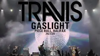 Gaslight (Live - Piece Hall, Halifax 26/7/25) - Travis