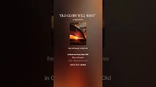 OLD GLORY WILL WAVE- William J Becker