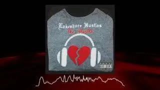 Lakeshore Hustlas - The Hustla