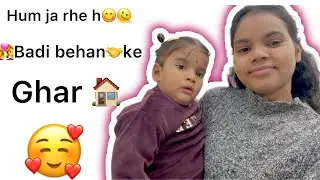 Hum ja rhe h badi behan ke ghar guy’s👩‍❤️‍👩#vlog #vlogger 