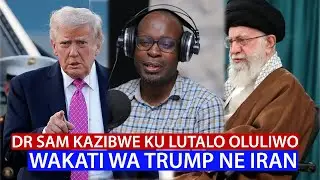 DR SAM KAZIBWE KU LUTALO OLUBINDABINDA WAKATI WA AMERICA EYA TRUMP NE IRAN,BONA BESWANTA KWENYIGA