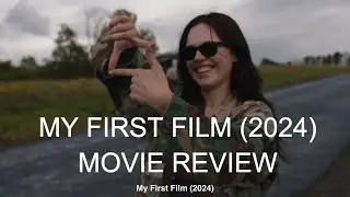 My First Film (2024) New Indie Movie Reviews | The Don't Tell Show