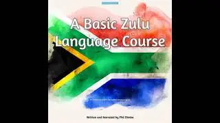 Basic Zulu Language Course: An Introductory Guide To The Southern African Language - Phil Dimba