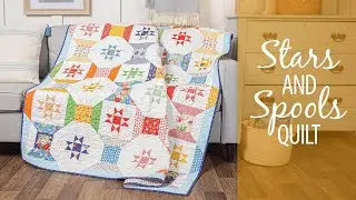 Beginner Quilt Tutorial: Stars and Spools Easy Quilt Pattern