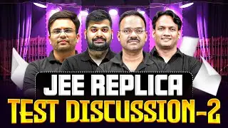 JEE Replica Test Discussion - 2 || Paper Discussion 🔥 | PhysicsWallah