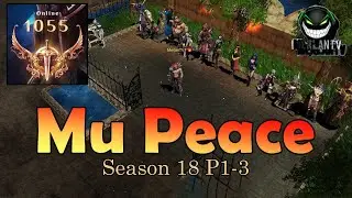 Mu Peace Season 18 Part 1-3 ( Fast Server ) | Mu Online