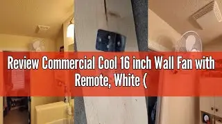 Review Commercial Cool 16 inch Wall Fan with Remote, White (CCFWR16W)