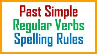 English Past Simple. Regular Verbs. Spelling Rules. Quiz