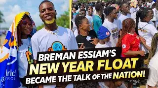 Breman Essiam’s New Year float became the talk of the nation — beautiful ladies, handsome guys