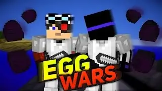 EGG WARS 1.9 - СЛОМАЛ ЯЙЦА
