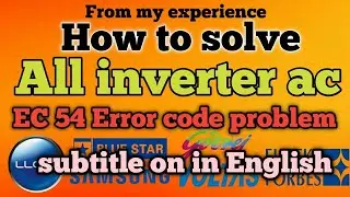 How to solve inverter ac EC 54 Error code problem| inverter ac EC 54 Error code problem