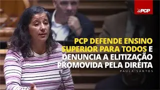 PCP defende Ensino Superior para todos e denuncia a elitização promovida pela direita