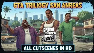 GTA San Andreas Definitive Edition Trilogy All Cutscenes And Gameplay In HD